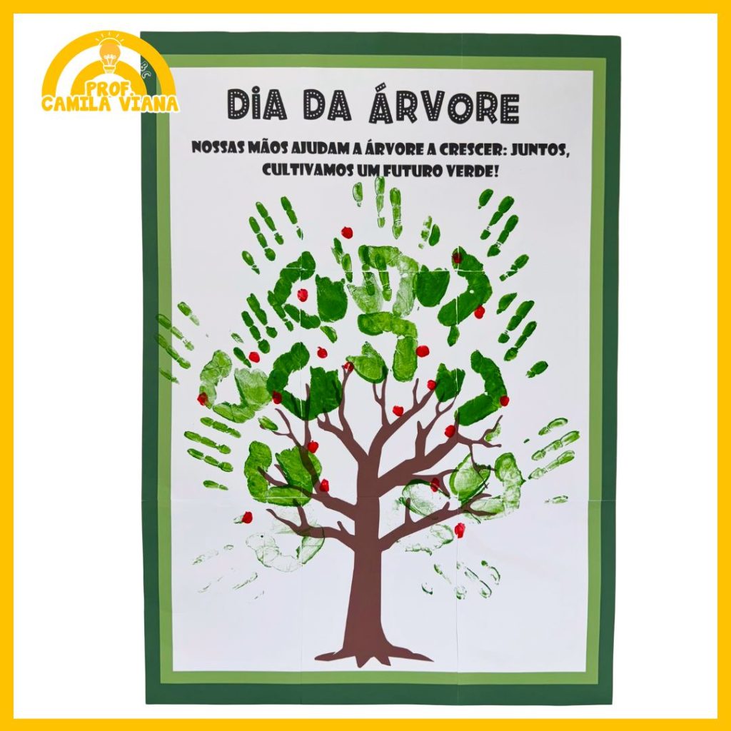 CARTAZ E ATIVIDADE DIA DA ÁRVORE – CARIMBO DA MÃOZINHA – Prof. Camila Viana