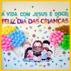 MINISTÉRIO INFANTIL: PAINEL DIA DAS CRIANÇAS - A VIDA COM JESUS É DOCE - Imagem 2