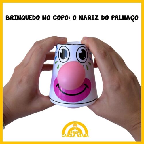 BRINQUEDO NO COPO: O NARIZ DO PALHAÇO